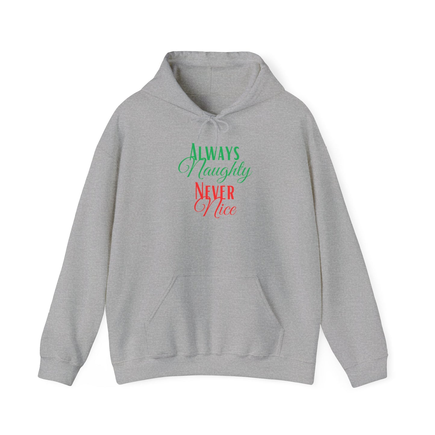 Funny Christmas Hoodie Always naughty never nice