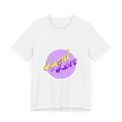 Lead with Love Unisex Jersey Tee - Inspirational Graphic Shirt