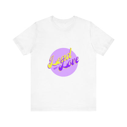 Lead with Love Unisex Jersey Tee - Inspirational Graphic Shirt