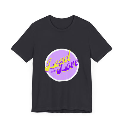 Lead with Love Unisex Jersey Tee - Inspirational Graphic Shirt